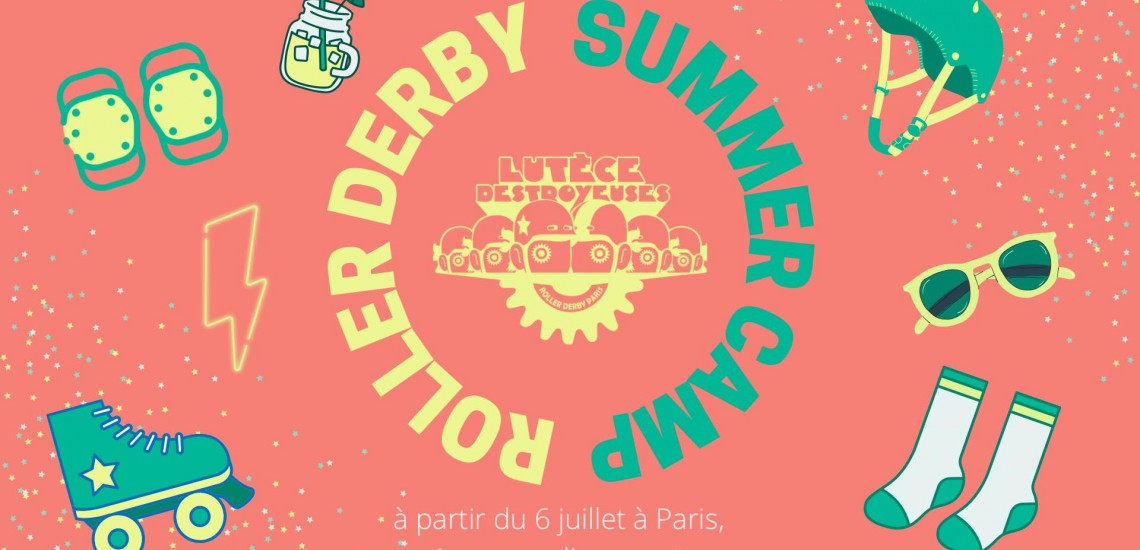 LUTECES DESTROYEUSES PARIS MY ROLLER DERBY SUMMERCAMP 2022
