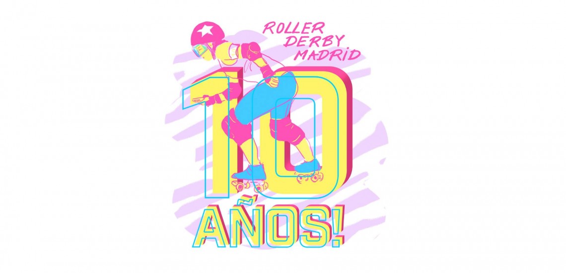 ROLLER DERBY MADRID 10 ANIVERSARIO