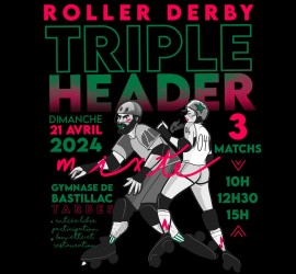 Roller derby tarbes triple header avril 2024