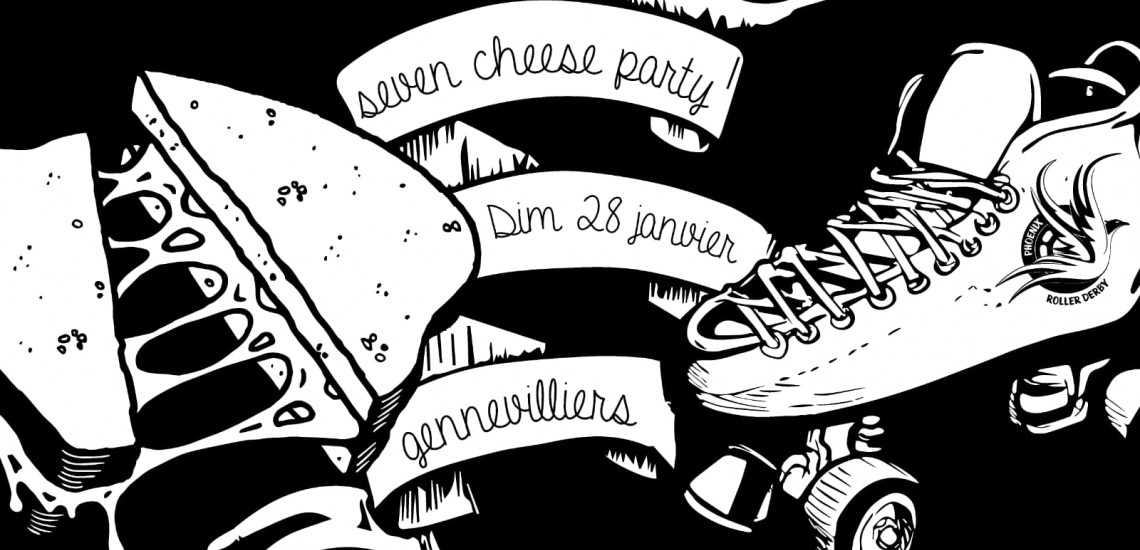 SEVEN CHEESE party roller derby gennevilliers
