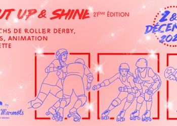 SHUT UP AND SHINE ROLLER DERBY GRENOBLE 2023